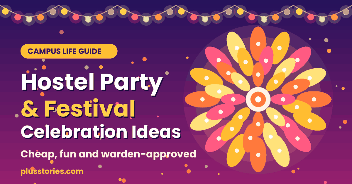 Hostel party festival celebration ideas